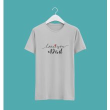 Love you dad póló
