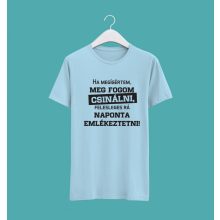 Meg fogom csinálni póló