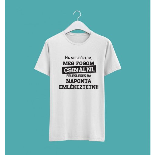 Meg fogom csinálni póló