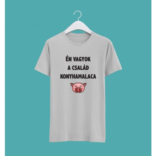 Én vagyok a család konyhamalaca póló