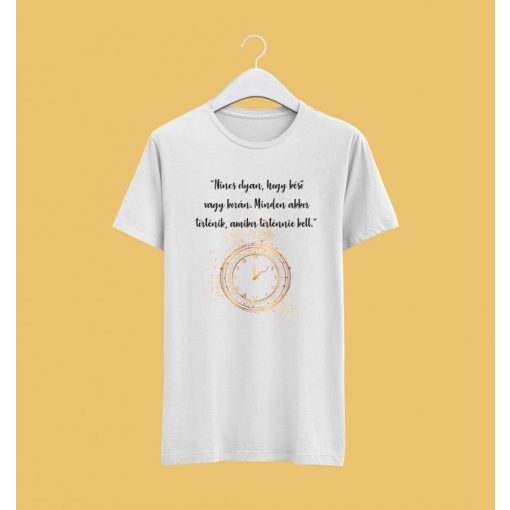 Minden akkor történik póló