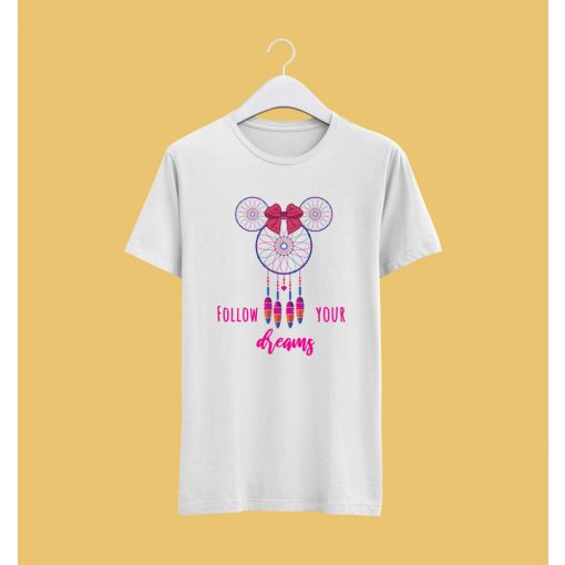 Follow your dreams póló