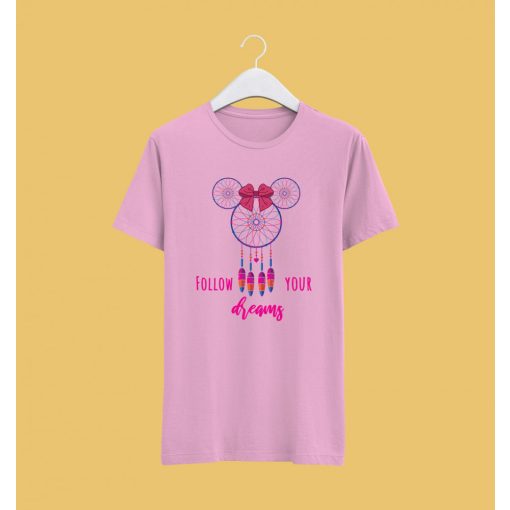 Follow your dreams póló