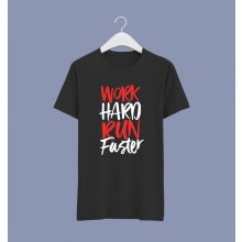 Work hard, run faster póló