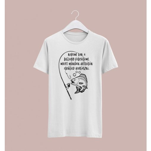 Nekem van a legjobb feleségem....póló