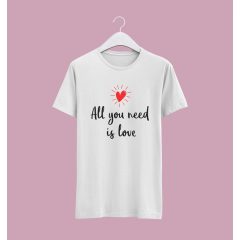 All you need is love póló