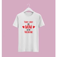 My mom is my Valentine póló
